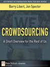 Crowdsourcing (eBook): A Short Overview for the Rest of Us